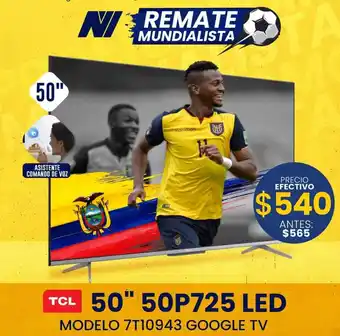 Novicompu TCL 50" 50P725 LED Modelo 7T10943 Google TV oferta