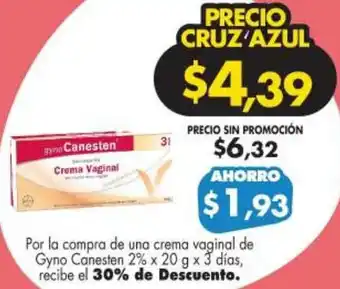 Farmacias Cruz Azul Crema Vaginal de Gyno Canesten 2% c 20g x 3 Días oferta