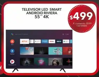 Tia Televisor led smart android riviera 55" 4k oferta