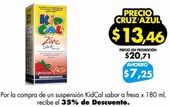 Farmacias Cruz Azul Por la compra de un suspensión KidCal sabor a fresa x 180 ml, recibe el 35% de Descuento. oferta