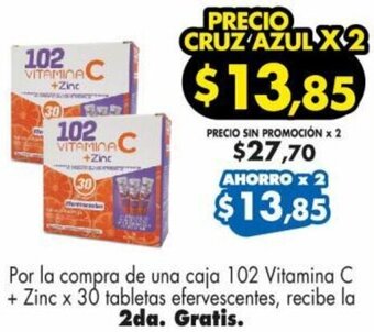Farmacias Cruz Azul Por la compra de una caja 102 Vitamina C + Zinc x 30 tabletas efervescentes, recibe la 2da. Gratis. oferta