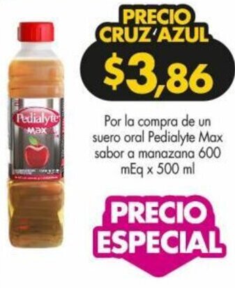 Farmacias Cruz Azul Por la compra de un suero oral Pedialyte Max sabor a manazana 600 mEq x 500 ml oferta