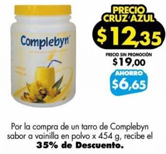 Farmacias Cruz Azul Por la compra de un tarro de Complebyn sabor a vainilla en polvo x 454 g, recibe el 35% de Descuento. oferta