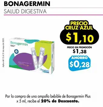 Farmacias Cruz Azul BONAGERMIN SALUD DIGESTIVA Por la compra de una ampolla bebible de Bonagermin Plus x 5 ml, recibe el 20% de Descuento. oferta