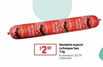 Tia Mortadela especial la europea taco 1kg oferta