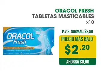 Farmacias SanaSana ORACOL FRESH TABLETAS MASTICABLES x 10 oferta