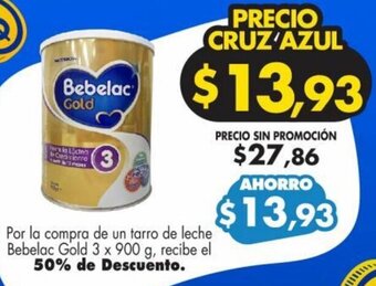 Farmacias Cruz Azul Por la compra de un tarro de leche Bebelac Gold 3 x 900 g, recibe el 50% de Descuento. oferta