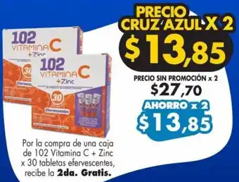 Farmacias Cruz Azul Por la compra de una caja de 102 Vitamina C + Zinc x 30 tabletas efervescentes, recibe la 2da. Gratis. oferta