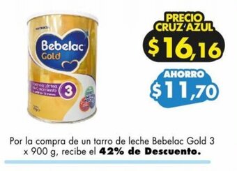 Farmacias Cruz Azul Por la compra de un tarro de leche Bebelac Gold 3 x 900 g, recibe el 42% de Descuento. oferta