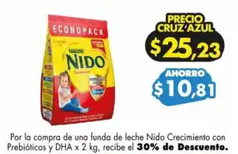 Farmacias Cruz Azul Por la compra de una funda de leche Nido Crecimiento con Prebióticos y DHA x 2 kg, recibe el 30% de Descuento. oferta