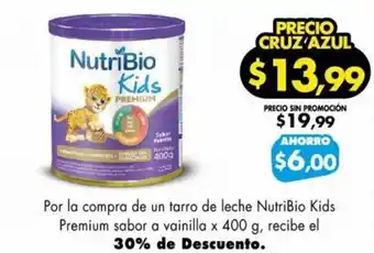 Farmacias Cruz Azul Por la compra de un tarro de leche NutriBio Kids Premium sabor a vainilla x 400 g, recibe el 30% de Descuento. oferta