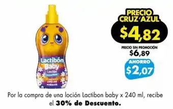 Farmacias Cruz Azul Por la compra de una loción Lactibon baby x 240 ml, recibe el 30% de Descuento. oferta