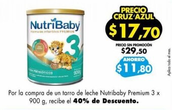 Farmacias Cruz Azul Por la compra de un tarro de leche Nutribaby Premium 3 x 900 g, recibe el 40% de Descuento. oferta