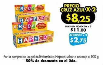 Farmacias Cruz Azul Por la compra de un gel multivitamínico Hapeco sabor a naranja x 100 g 50% de descuento en el 2do. oferta