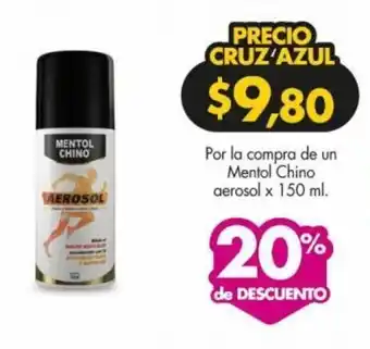 Farmacias Cruz Azul Por la compra de un Mentol Chino aerosol x 150 ml. oferta