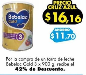 Farmacias Cruz Azul Por la compra de un tarro de leche Bebelac Gold 3 x 900 g, recibe el 42% de Descuento. oferta