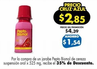 Farmacias Cruz Azul Por la compra de un jarabe Pepto Bismol de cereza suspensión oral x 525 mg, recibe el 35% de Descuento. oferta