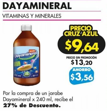 Farmacias Cruz Azul Por la compra de un jarabe Dayamineral x 240 ml, recibe el 27% de Descuento. oferta