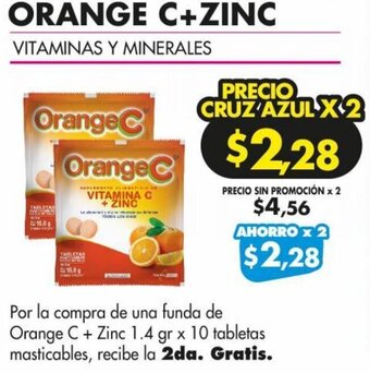 Farmacias Cruz Azul Por la compra de una funda de Orange C + Zinc 1.4 gr x 10 tabletas masticables, recibe la 2da. Gratis. oferta