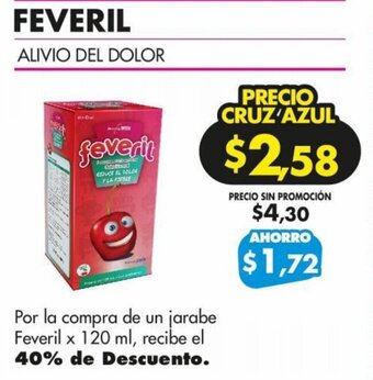 Farmacias Cruz Azul Por la compra de un jarabe Feveril x 120 ml, recibe el 40% de Descuento. oferta