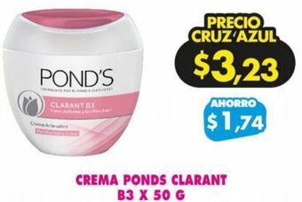 Farmacias Cruz Azul CREMA PONDS CLARANT B3 X 50 G oferta
