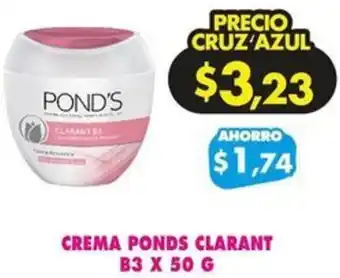 Farmacias Cruz Azul CREMA PONDS CLARANT B3 X 50 G oferta