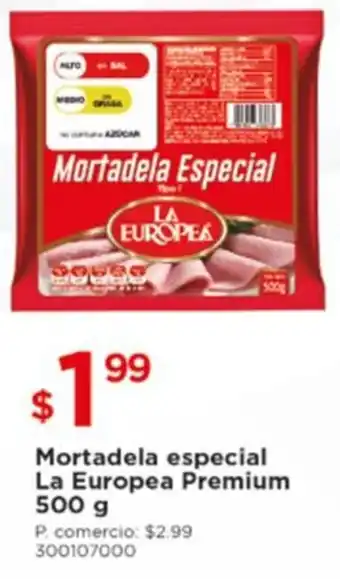 Tia Mortadela especial La Europea Premium 500g oferta