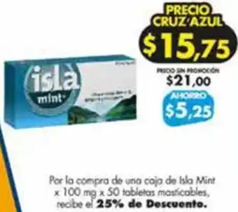 Farmacias Cruz Azul Isla Mint x 100 mg x 50 tabletas masticables oferta