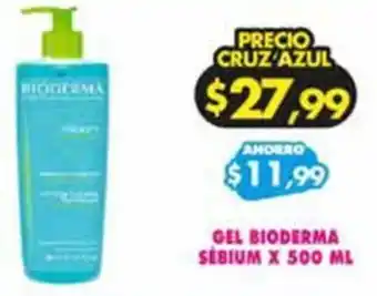 Farmacias Cruz Azul GEL BIODERMA SÉBIUM X 500ML oferta