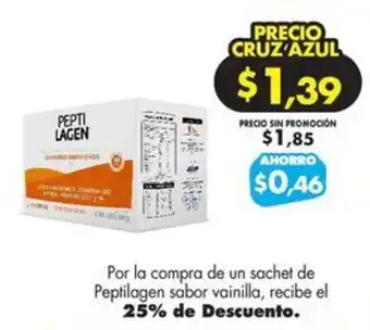 Farmacias Cruz Azul Por la compra de un sachet de Peptilagen sabor vainilla, recibe el 25% de Descuento. oferta