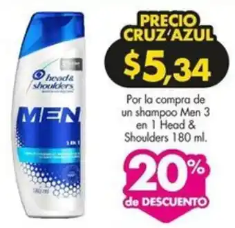 Farmacias Cruz Azul Por la compra de un shampoo Men 3 en 1 Head & Shoulders 180ml oferta
