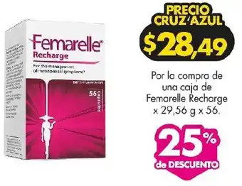 Farmacias Cruz Azul Femarelle Recharge x 29,56 g x 56 oferta