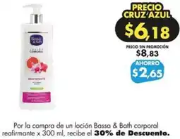 Farmacias Cruz Azul Bassa & Bath corporal reafirmante oferta