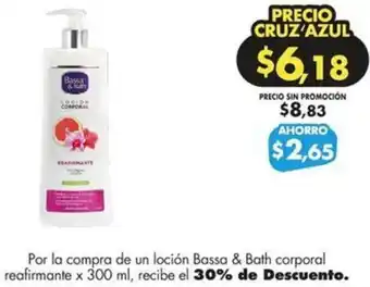 Farmacias Cruz Azul Bassa & Bath corporal reafirmante oferta