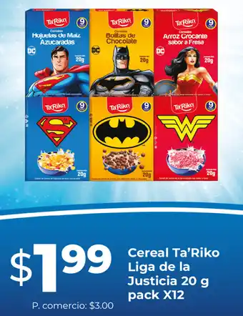 Tia Ta'riko cereales liga de la justicia oferta