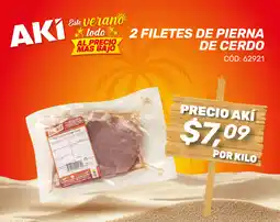 Akí Filetes de pierna de cerdo oferta