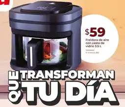 Tia Freidora de aire con cesta de vidrio oferta