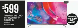 Tia Hyundai televisor led uhd 65" oferta