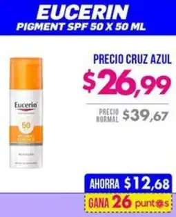 Farmacias Cruz Azul Eucerin pigment spf 50 oferta
