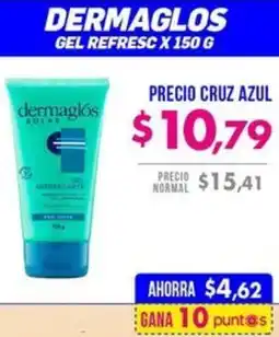 Farmacias Cruz Azul Dermaglos gel refresc oferta