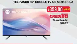 Tia motorola televisor 55" google tv 5.0 oferta