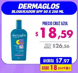 Farmacias Cruz Azul Dermaglos bloqueador spf 50 oferta