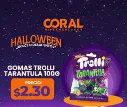 Coral Hipermercados Gomas trolli tarantula oferta