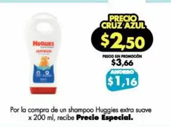 Farmacias Cruz Azul Por la compra de un shampoo Huggies extra suave x 200 ml oferta