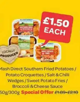 Spar Mash Direct Southern Fried Potatoes -potato Croquettes - Salt & Chilli Wedges - Swet Potato Fries - Broccoli & Cheese Sauce offer