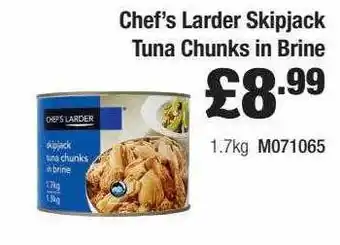 Booker Wholesale Chef's Larder Skipjack Tuna Chunks In Brine offer