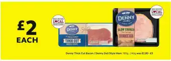 SuperValu Denny Thick Cut Bacon - Denny Deli Style Ham offer