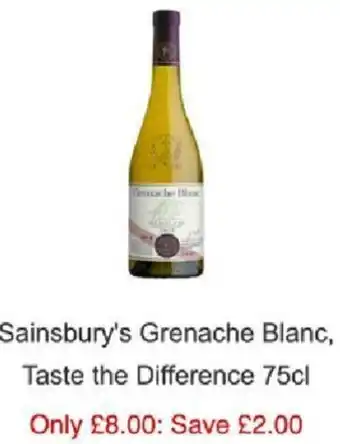 Sainsbury's Sainbury's Grenache Blanc, Taste The Difference 75cl offer
