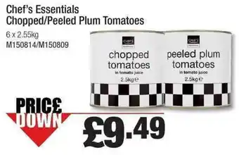 Makro Chef's Essentials Chopped/ Peeled Plum Tomatoes 6x2.55kg offer