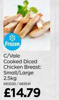 Bestway C vale cooked diced chicken breast: small large 2.5kg offer